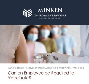 COVID-19 Vaccinations -- PART-1 Can an Employee be Required to Vaccinate?